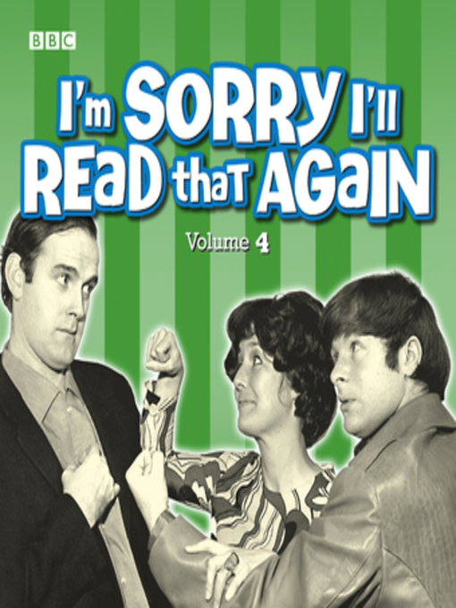 Title details for I'm Sorry I'll Read That Again by BBC - Available